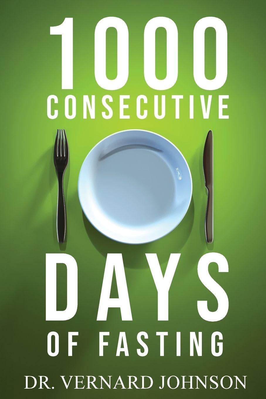 Cover of  1000 Consecutive Days of Fasting