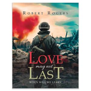 Love May Not Last: When Will We Learn