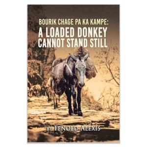 Bourik Chage Pa Ka Kampe A loaded Donkey Cannot Stand Still