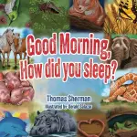 Good Morning, How Did You Sleep?