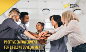 Positive Empowerment for Lifelong Development